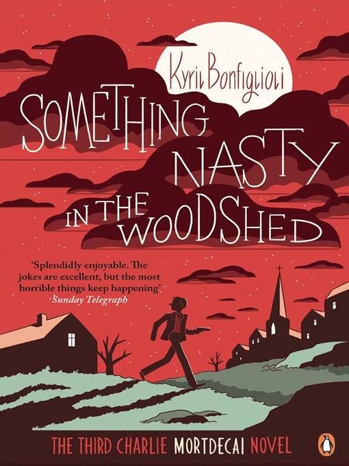 Title details for Something Nasty in the Woodshed by Kyril Bonfiglioli - Wait list